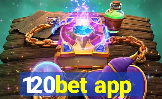 120bet app